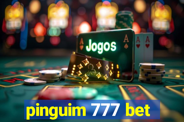 pinguim 777 bet