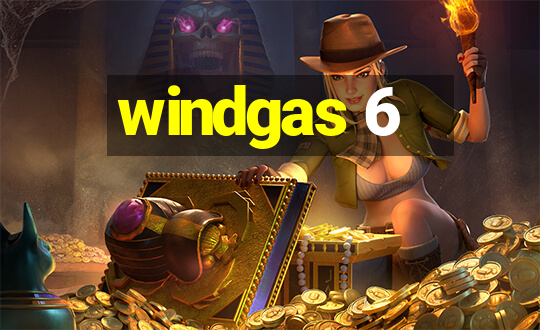 windgas 6