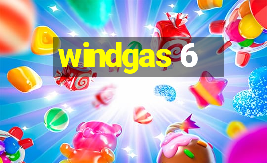 windgas 6