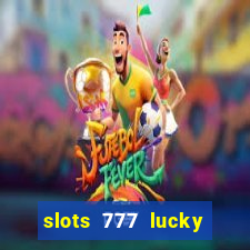 slots 777 lucky spin casino