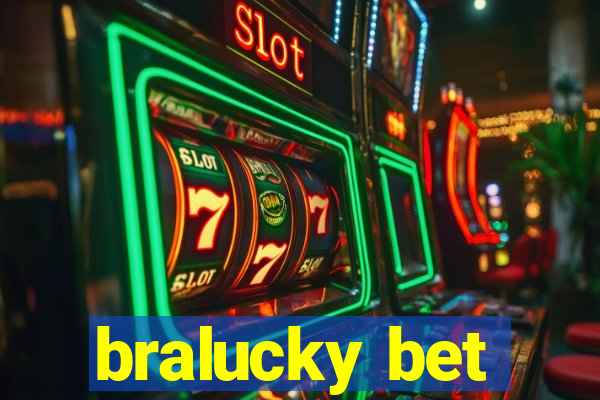 bralucky bet