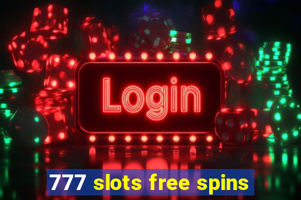 777 slots free spins