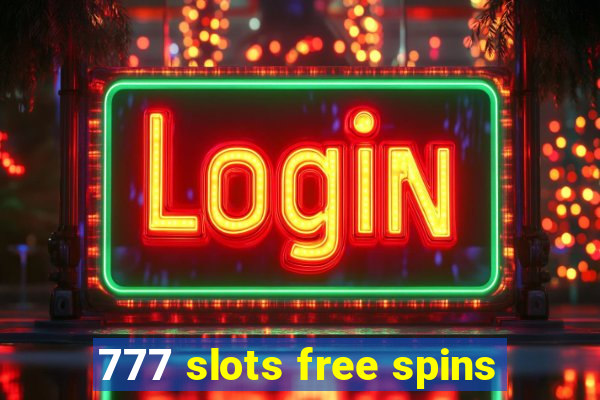 777 slots free spins