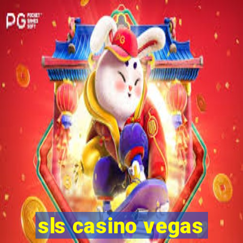 sls casino vegas