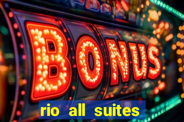 rio all suites hotel & casino