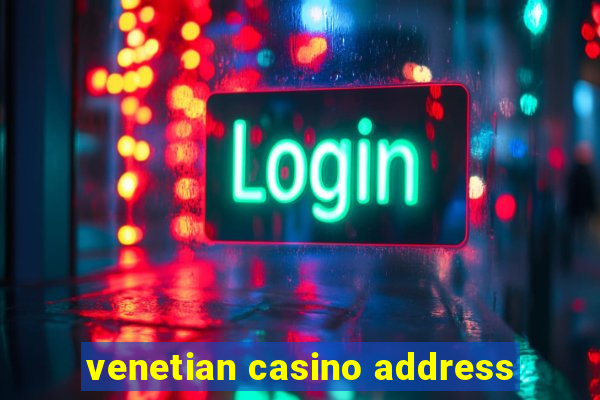 venetian casino address