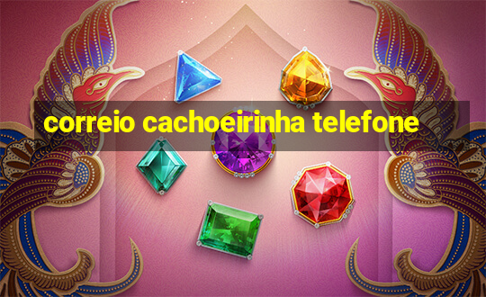 correio cachoeirinha telefone