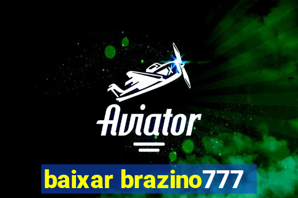 baixar brazino777