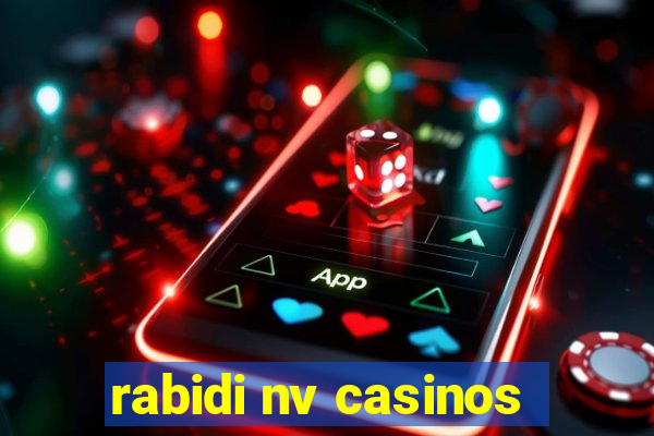 rabidi nv casinos