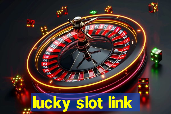 lucky slot link