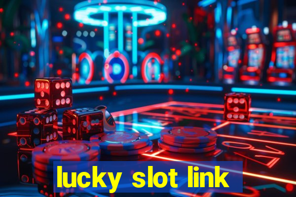 lucky slot link