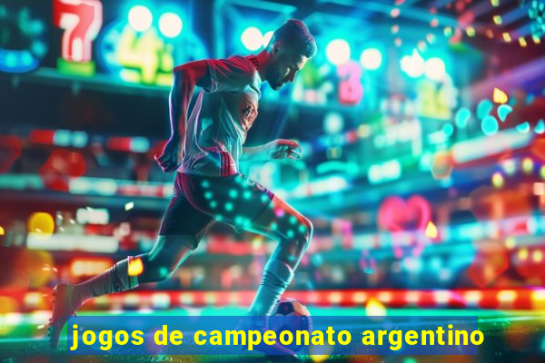 jogos de campeonato argentino