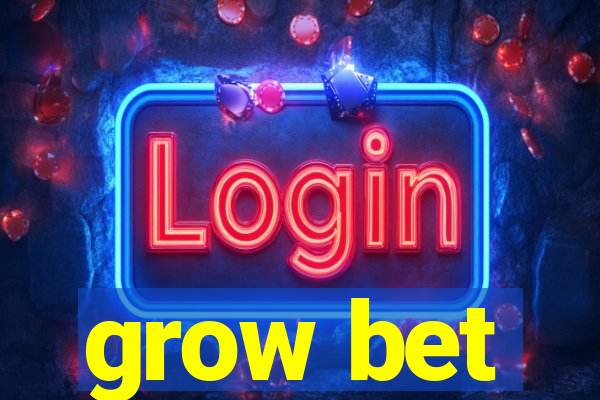 grow bet