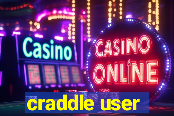 craddle user