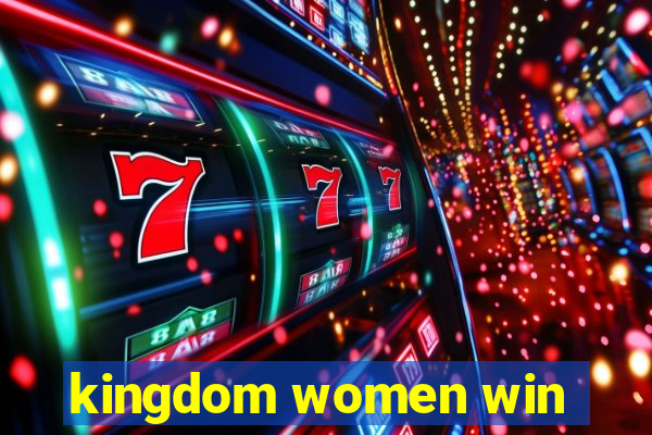 kingdom women win