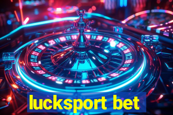 lucksport bet