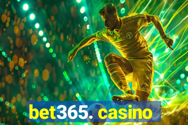 bet365. casino