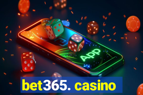 bet365. casino