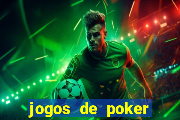 jogos de poker dinheiro real