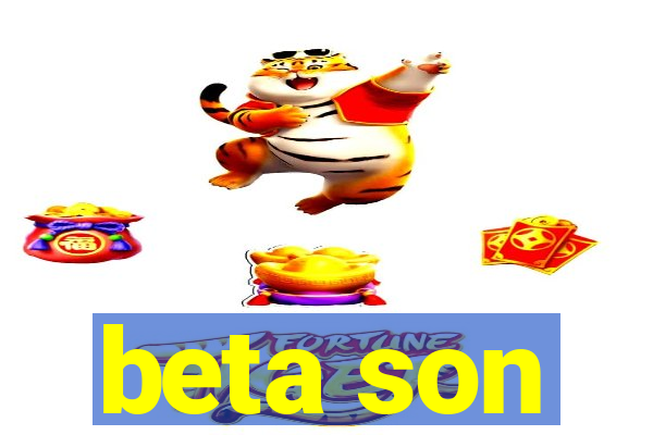 beta son