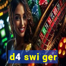 d4 swi ger