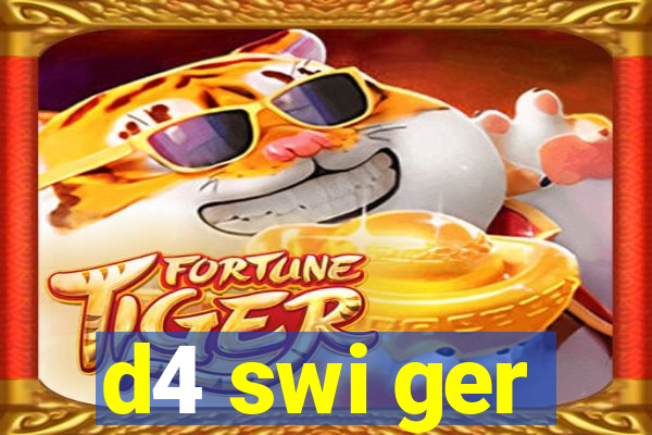 d4 swi ger