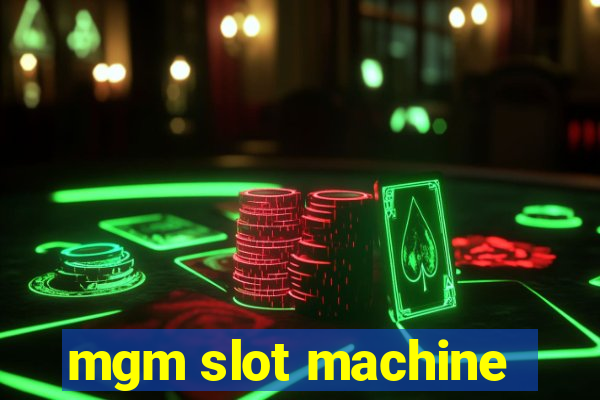 mgm slot machine