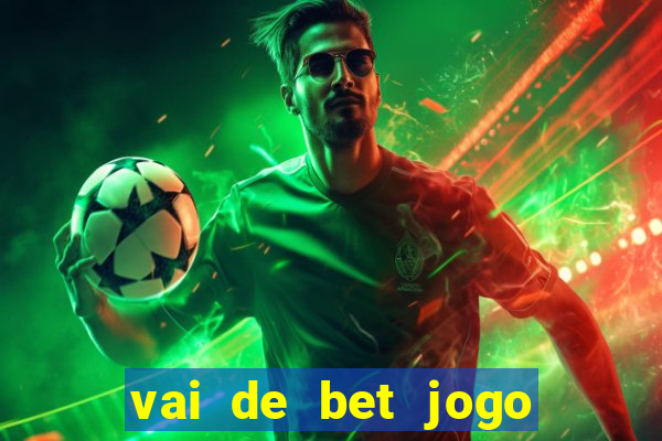 vai de bet jogo do gusttavo lima