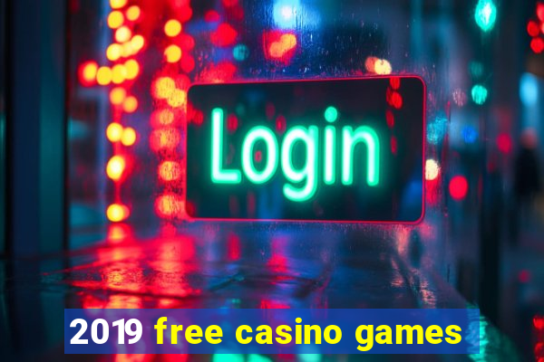 2019 free casino games