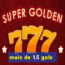 mais de 1.5 gols