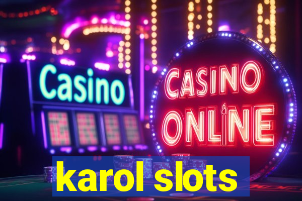 karol slots