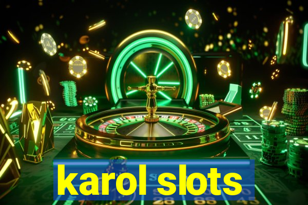 karol slots