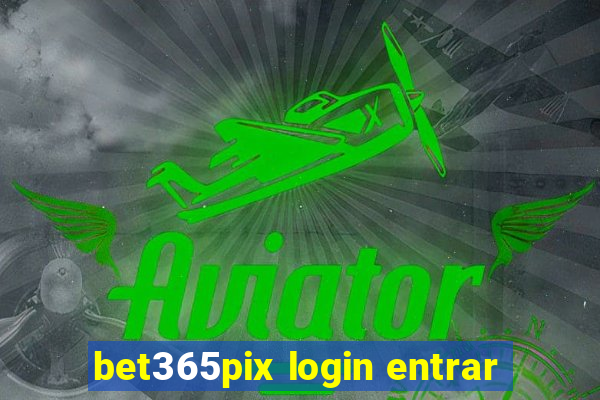 bet365pix login entrar