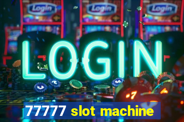 77777 slot machine