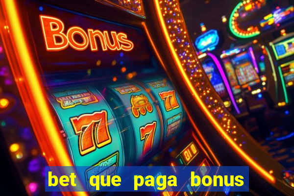 bet que paga bonus no cadastro