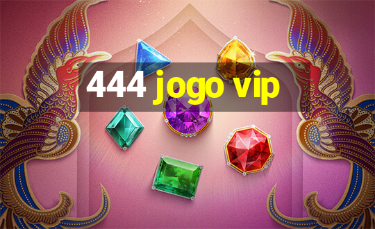 444 jogo vip