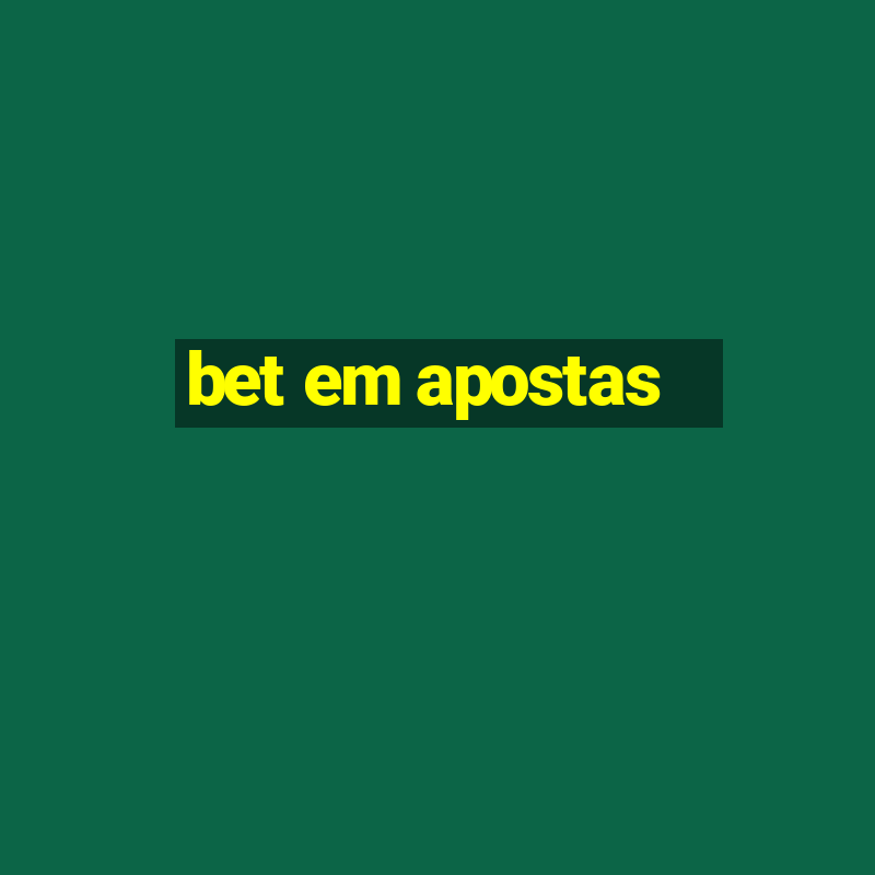 bet em apostas