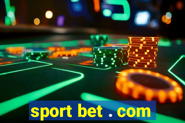 sport bet . com