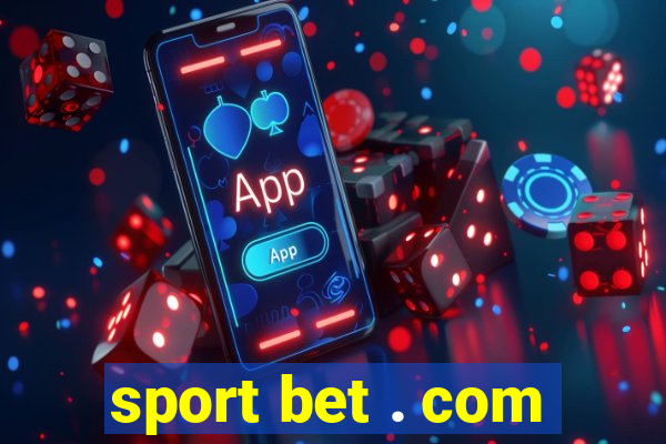 sport bet . com