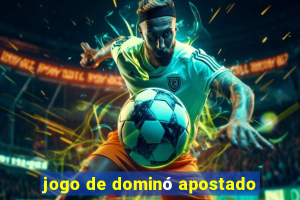 jogo de dominó apostado