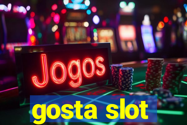 gosta slot