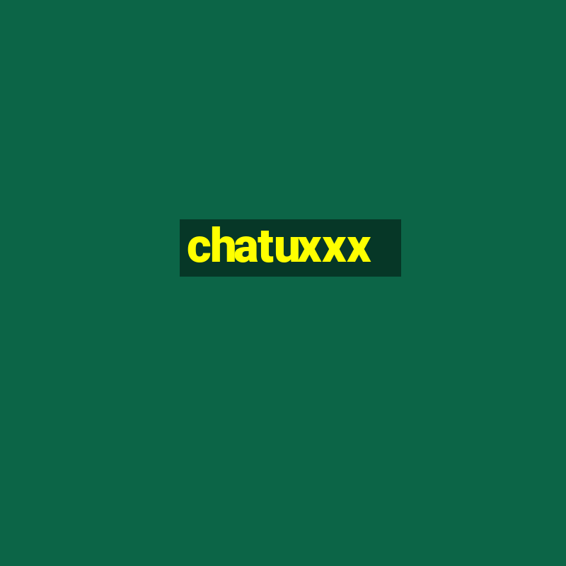 chatuxxx