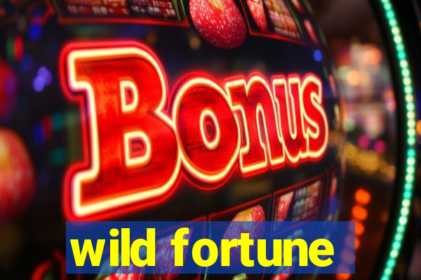 wild fortune