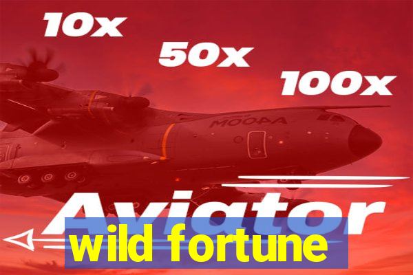 wild fortune