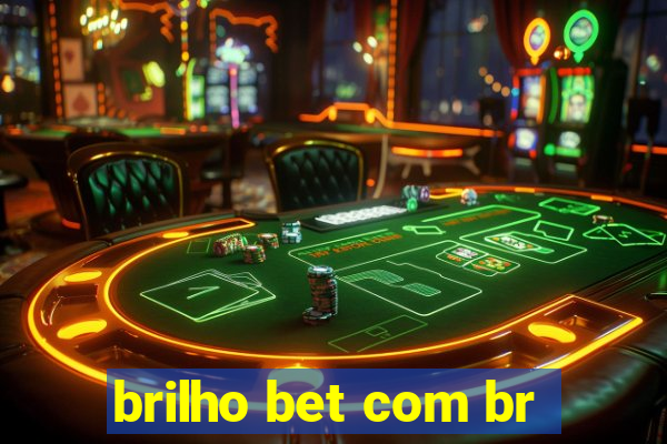 brilho bet com br