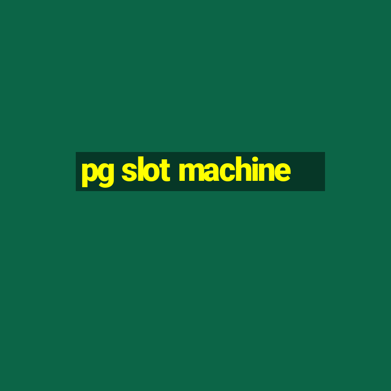 pg slot machine