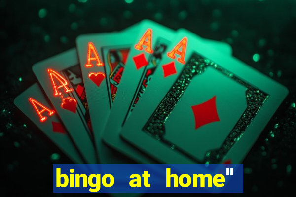 bingo at home'' app winning numbers