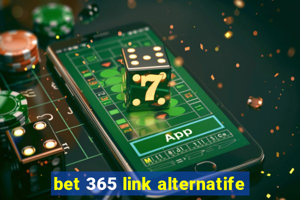 bet 365 link alternatife