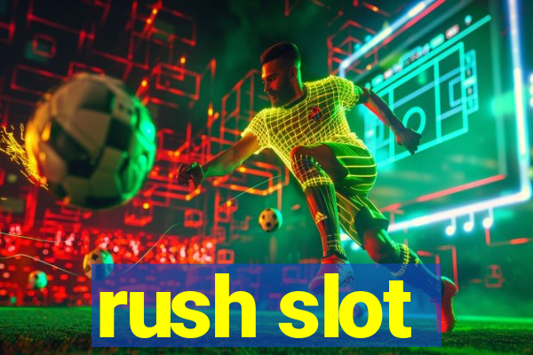 rush slot