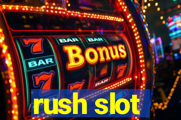 rush slot